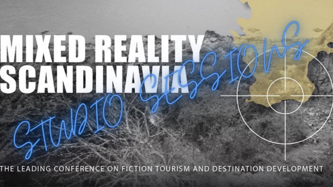 Mixed reality Scandinavia - Studio Sessions - The leading conference on fiction tourism and destination development