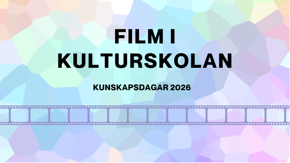 Herobild med texten Film i Kulturskolan